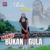 Manis Tapi Bukan Gula - Shinta Gisul