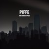 Non farmi sti pezzi (Explicit) - Piffe