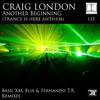 Another Beginning (Trance Is Here Anthem) (Basil XM Remix) - Craig London