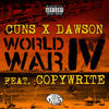 World War IV(feat. Copywrite) (Explicit) - Dawson&Cuns&Copywrite