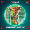 Save Me (Radio Mix) - XTEQUILAX