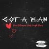 Got a Plan (feat. Leigh Paris) (Explicit) - Dev Dilemma&Leigh Paris