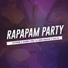 Rapapam Party - Resdan&Liam Garcia&Khant Pro&Batto