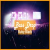 Bass Drop - Ruby Black