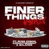 Finer Things (Remix|Explicit) - DJ PacWeezy&Russ Coson&Kodacthegreat&Balance