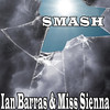 Smash (DJ Easy Mix) - Ian Barras&Miss Sienna&Dj Easy&Azra Digital Records