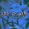 Life Is Good - Kh44ki&ProdByHanan