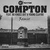 Compton (Explicit) - DJ Alex Funk&B.G. Knocc out&young claybo&Remix