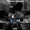 Klm (Explicit) - Scorp Trauma