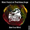 See Your Mind (Original Mix) - Marc Franco&That Bass&Roge