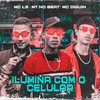 Ilumina Com o Celular (Explicit) - Mc L3&MT NO BEAT&Mc Diguin