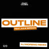 Outline (feat. Julie Bergan) (AJ Moreno Remix) - Crazy Cousinz&Julie Bergan