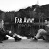 Far Away - Michael Lukes