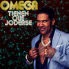 Tienen Que Joderse - Omega