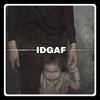 IDGAF (Explicit) - Rixh