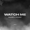 Watch Me - cloudy &TiZ EAST