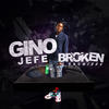 Broken Promises (Explicit) - Gino Jefe