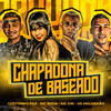 Chapadona de Baseado (Explicit) - Cleytinho Paz&VS Malvadão&MC GW&Mc India