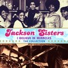 I Believe In Miracles - Jackson Sisters