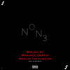 Non3 (Explicit) - Non3&Marince Omario&Wanlov the Kubolor