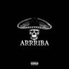 Arrriba (Explicit) - Beat Of The Week&Chapter&Uncle Jake&Bozosapien&Selly Cisco