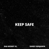 Keep Safe (Explicit) - Sandy Benjamin&Sha Money XL