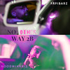 No Other Way 2b (Explicit) - Hoodwink415&PapiBarz