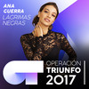 Lágrimas Negras (Operación Triunfo 2017) - Ana Guerra