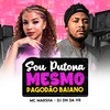 Sou Putona Mesmo Pagodão Baiano (Explicit) - MC Marsha&dj dn da vr