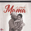 Letter to Mama - Agbeshie