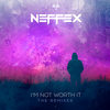 I'm Not Worth It (Zaxx Remix) - NEFFEX&Zaxx