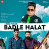 Badle Halat(feat. Raju Punjabi) - RK Lahri&Boy Zaildaar&Raju Punjabi