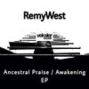 Ancestral Praise (Original Mix) - Remywest