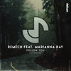 Follow You (Madassi Remix) - ReMech&Marianna Ray&Madassi