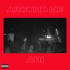 Around Me (Explicit) - ARI