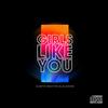 Girls Like You (Explicit) - Austin Sexton&Alexcis