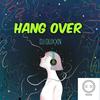 Hang Over - DJ Quxxn