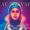Ay Yai Yai (Explicit) - Damire Major