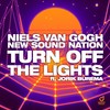 Turn off the Lights - Niels van Gogh&New Sound Nation&Jorik Burema
