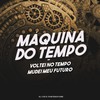 Máquina do Tempo - Voltei no Tempo Mudei Meu Futuro - DJ Cris Fontedofunk&MC Japa