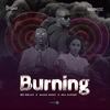 Burning(feat. Kea Zawadi) - Bee Deejay&Mailo Music&Kea Zawadi