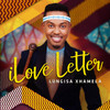 iLove Letter - Lungisa Xhamela