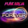 Forever Free (Archie Bootleg mix) - Punk Ninja