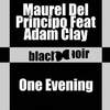 One Evening (2 Seal & DJ Frisco Taibo Remix) - Maurel Del Principo&Adam Clay