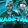 Vai Rabetão(feat. MC Lan)(Brega Funk) (Explicit) - Barca Na Batida