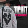 Ticket to Nowhere - Twocees