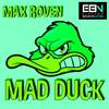 Mad Duck (Original Mix) - Max Roven