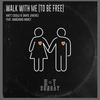 Walk with Me(To Be Free) (Radio Mix) - David Jimenez&nanchang nancy