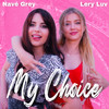 My Choice - Navé Grey&Lery Luv