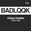 XTC on Tap (Original Mix) - Clinton Houlker